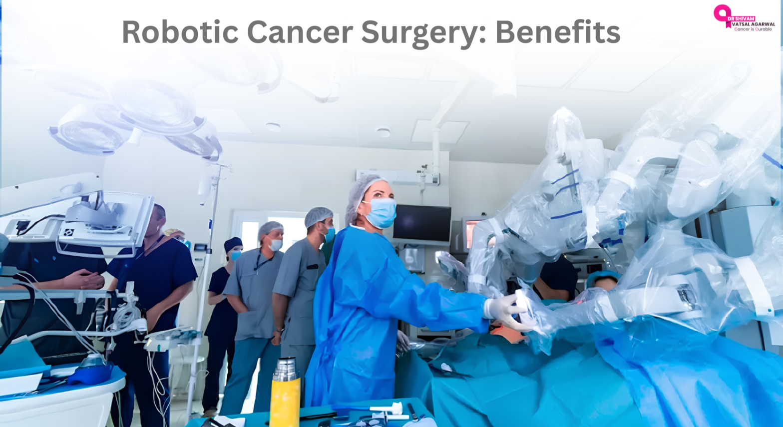 Robotic cancer surgery in Faridabad performed by Dr. Shivam Vatsal Agarwal