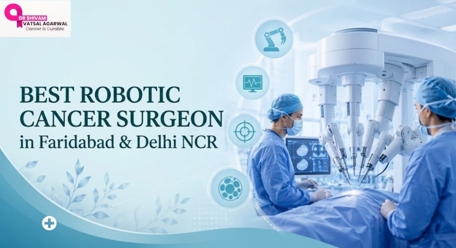 best-robotic-cancer-surgeon-in-faridabad-dr-shivam-vatsal-agarwal.webp
